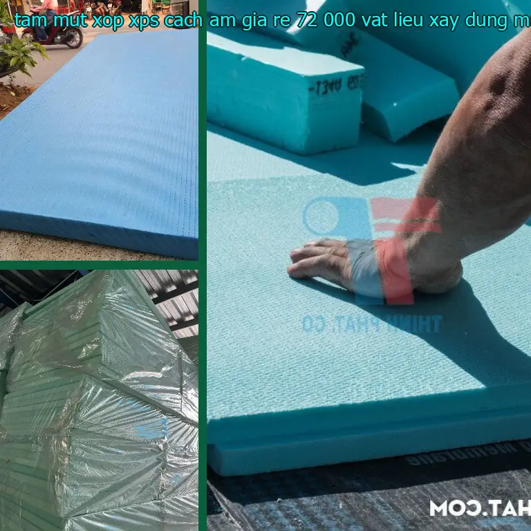 Nhà cung cấp tấm mút xốp XPS cách âm giá rẻ 72.000₫: Vật Liệu Xây Dựng Mr.HẢI