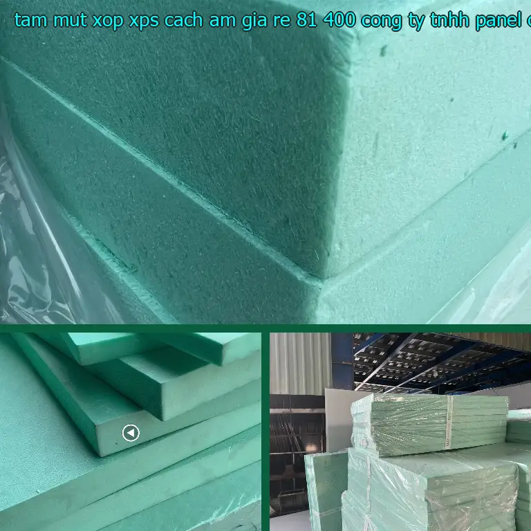 Nhà sản xuất tấm mút xốp XPS cách âm giá rẻ 81.400₫: Công ty TNHH Panel Chính Hãng Nhà sản xuất tấm mút xốp XPS cách âm giá rẻ 81.400₫: Công ty TNHH Panel Chính Hãng
