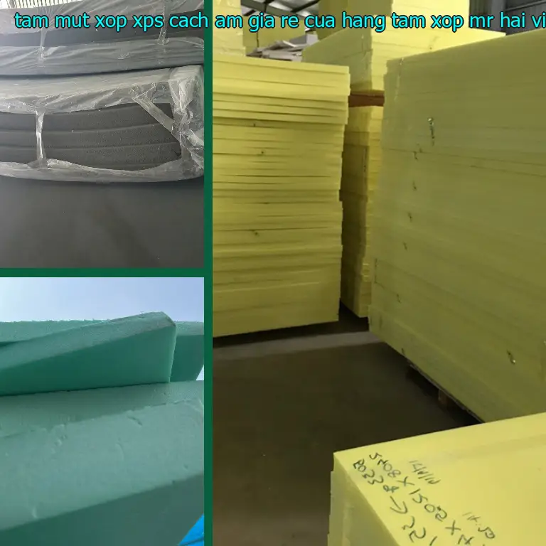 Xuất xứ tấm mút xốp XPS cách âm giá rẻ Cửa hàng tấm xốp Mr.HẢI: Việt Nam
