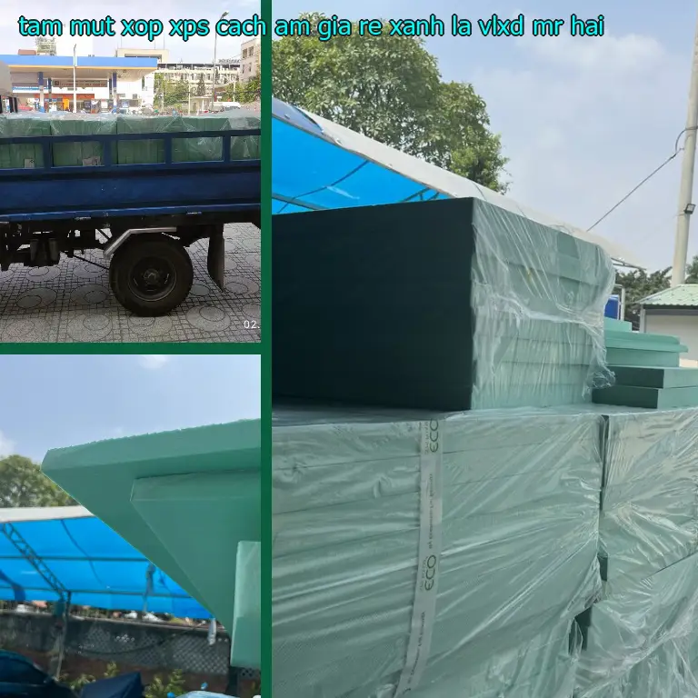 Nhà cung cấp tấm mút xốp XPS cách âm giá rẻ Xanh lá: VLXD Mr.HẢI Nhà cung cấp tấm mút xốp XPS cách âm giá rẻ Xanh lá: VLXD Mr.HẢI