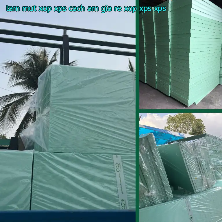 Chất liệu tấm mút xốp XPS cách âm giá rẻ Xốp XPS: XPS