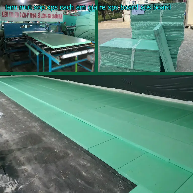 Danh mục tấm mút xốp XPS cách âm giá rẻ XPS Board: XPS Board Danh mục tấm mút xốp XPS cách âm giá rẻ XPS Board: XPS Board