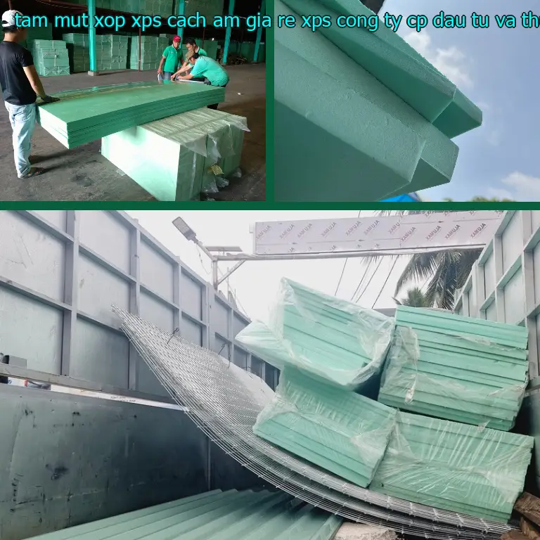Nhà sản xuất tấm mút xốp XPS cách âm giá rẻ XPS: Công ty CP đầu tư và thương mại AK Việt Nam