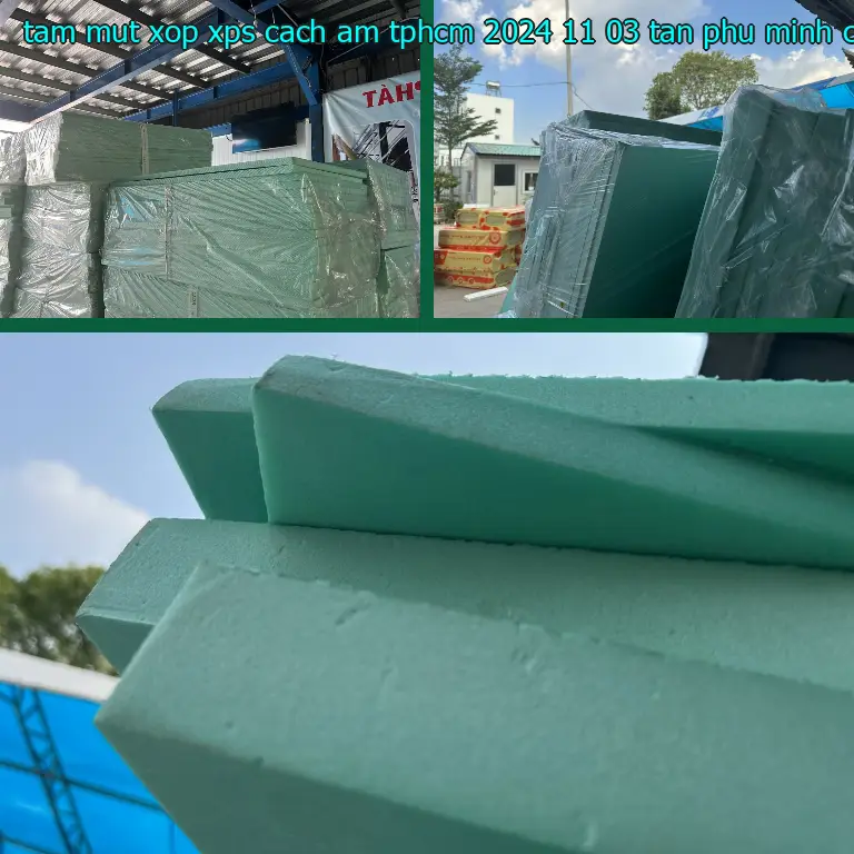 Nhà sản xuất tấm mút xốp XPS cách âm TpHCM 2024-11-03: Tân Phú Minh Corp