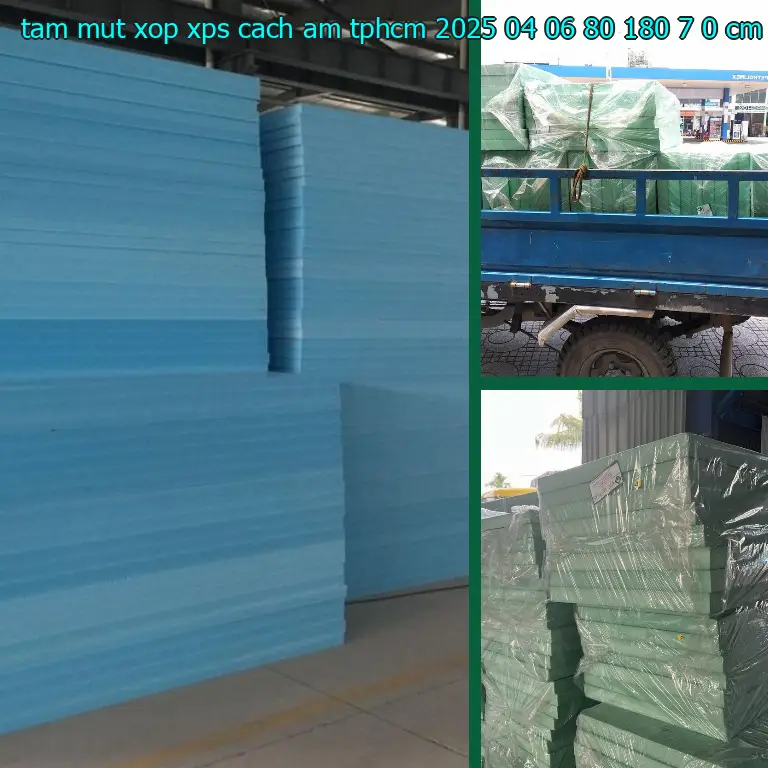 Kích thước tấm mút xốp XPS cách âm TpHCM 2025-04-06: 80*180*7.0 cm