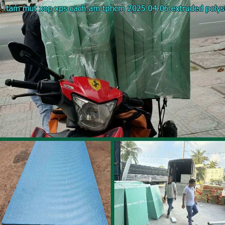Chất liệu tấm mút xốp XPS cách âm TpHCM 2025-04-06: Extruded Polystyrene