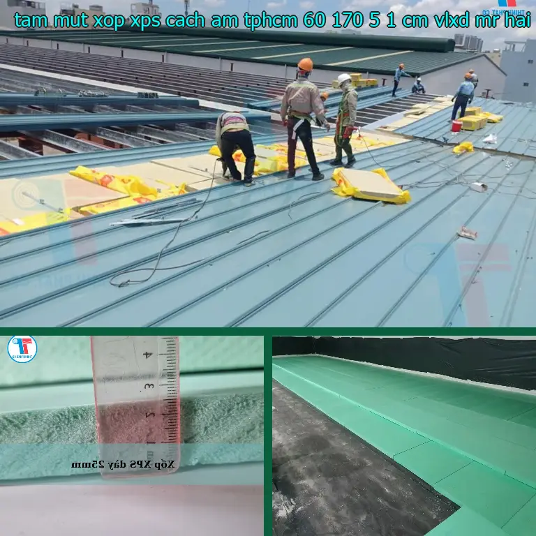 Nhà cung cấp tấm mút xốp XPS cách âm TpHCM 60*170*5.1 cm: VLXD Mr.HẢI Nhà cung cấp tấm mút xốp XPS cách âm TpHCM 60*170*5.1 cm: VLXD Mr.HẢI