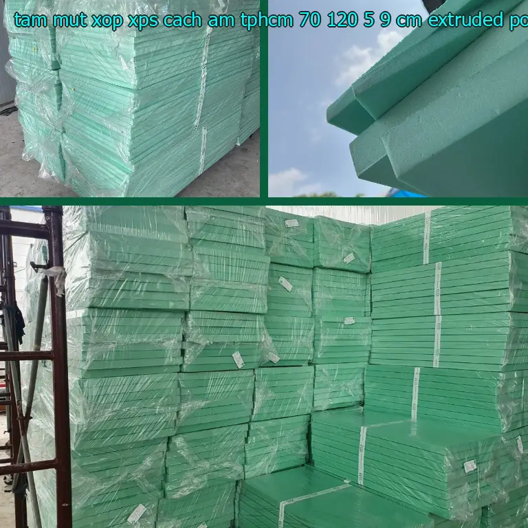 Chất liệu tấm mút xốp XPS cách âm TpHCM 70*120*5.9 cm: Extruded Polystyrene Chất liệu tấm mút xốp XPS cách âm TpHCM 70*120*5.9 cm: Extruded Polystyrene