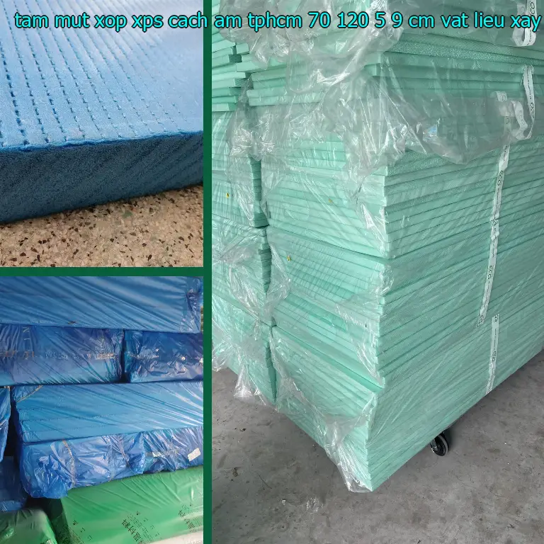 Nhà cung cấp tấm mút xốp XPS cách âm TpHCM 70*120*5.9 cm: Vật Liệu Xây Dựng Mr.HẢI Nhà cung cấp tấm mút xốp XPS cách âm TpHCM 70*120*5.9 cm: Vật Liệu Xây Dựng Mr.HẢI