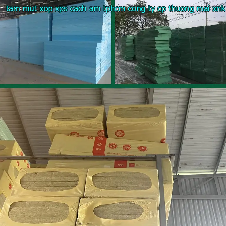 Nhà sản xuất tấm mút xốp XPS cách âm TpHCM Công ty CP thương mại XNK Tân Phú Bình: Công ty CP thương mại XNK Tân Phú Bình Nhà sản xuất tấm mút xốp XPS cách âm TpHCM Công ty CP thương mại XNK Tân Phú Bình: Công ty CP thương mại XNK Tân Phú Bình