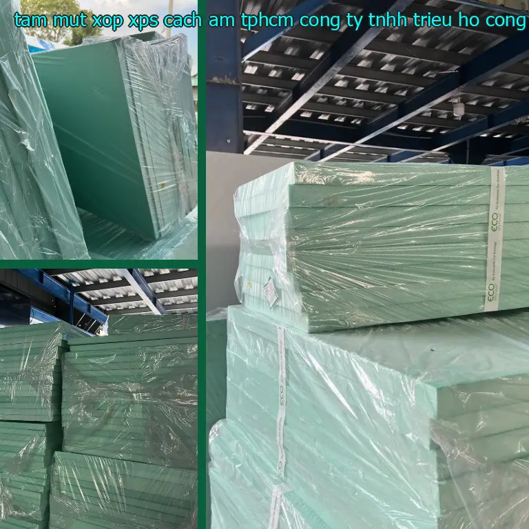 Nhà sản xuất tấm mút xốp XPS cách âm TpHCM Công ty TNHH Triệu Hổ: Công ty TNHH Triệu Hổ Nhà sản xuất tấm mút xốp XPS cách âm TpHCM Công ty TNHH Triệu Hổ: Công ty TNHH Triệu Hổ