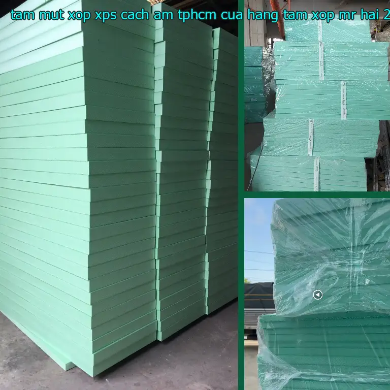 Ngày sản xuất tấm mút xốp XPS cách âm TpHCM Cửa hàng tấm xốp Mr.HẢI: 2025-01-02