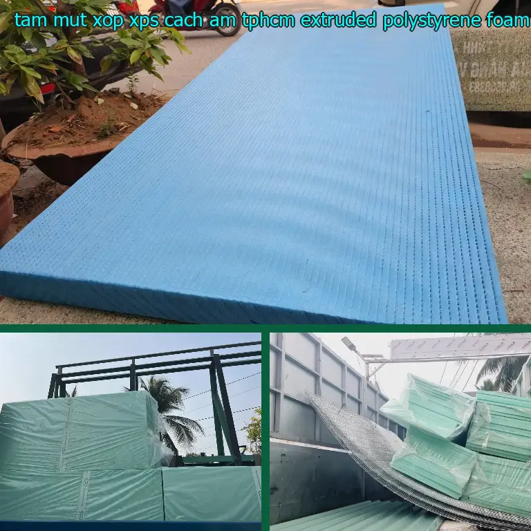 Chất liệu tấm mút xốp XPS cách âm TpHCM Extruded Polystyrene Foam: Extruded Polystyrene Foam