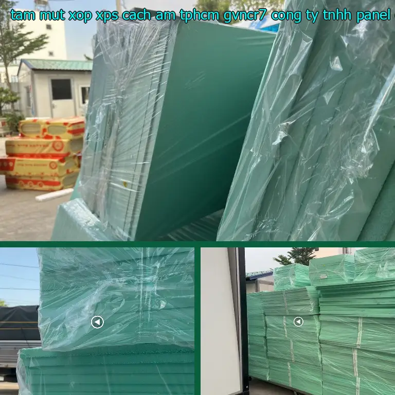 Nhà sản xuất tấm mút xốp XPS cách âm TpHCM GVNCR7: Công ty TNHH Panel Chính Hãng