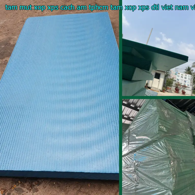 Xuất xứ tấm mút xốp XPS cách âm TpHCM Tấm xốp XPS DTL Việt Nam: Việt Nam Xuất xứ tấm mút xốp XPS cách âm TpHCM Tấm xốp XPS DTL Việt Nam: Việt Nam