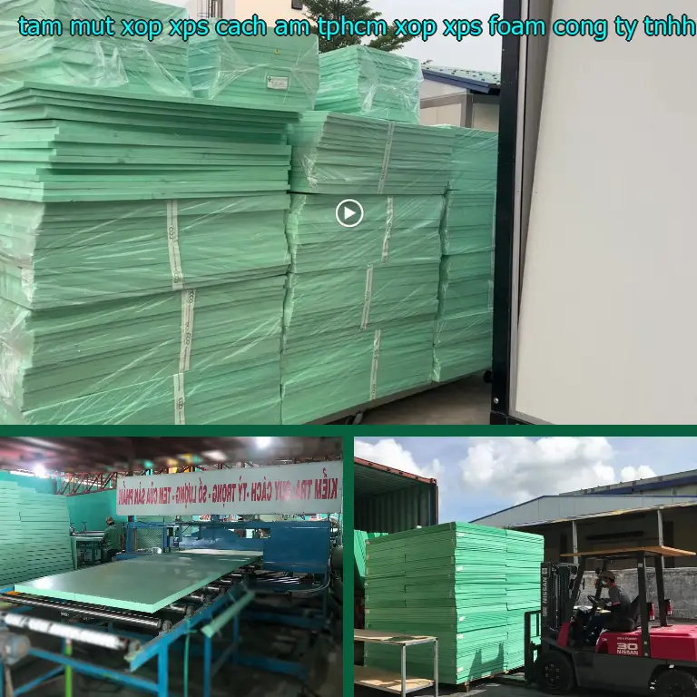 Nhà sản xuất tấm mút xốp XPS cách âm TpHCM Xốp XPS Foam: Công ty TNHH SX TM nhựa Tiến Phong Nhà sản xuất tấm mút xốp XPS cách âm TpHCM Xốp XPS Foam: Công ty TNHH SX TM nhựa Tiến Phong