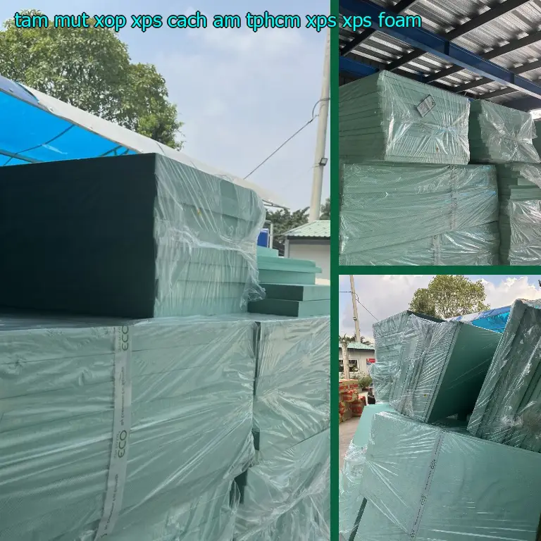 Danh mục tấm mút xốp XPS cách âm TpHCM XPS: XPS Foam Danh mục tấm mút xốp XPS cách âm TpHCM XPS: XPS Foam