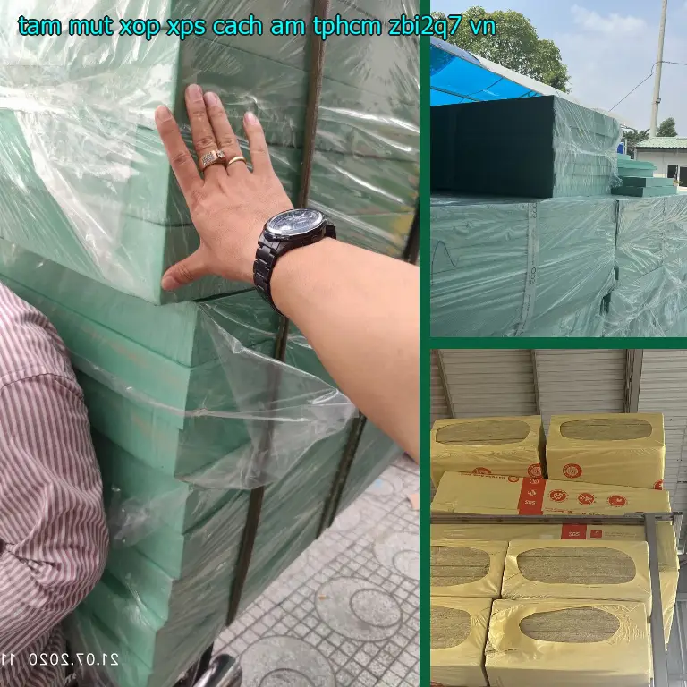Xuất xứ tấm mút xốp XPS cách âm TpHCM ZBI2Q7: VN Xuất xứ tấm mút xốp XPS cách âm TpHCM ZBI2Q7: VN