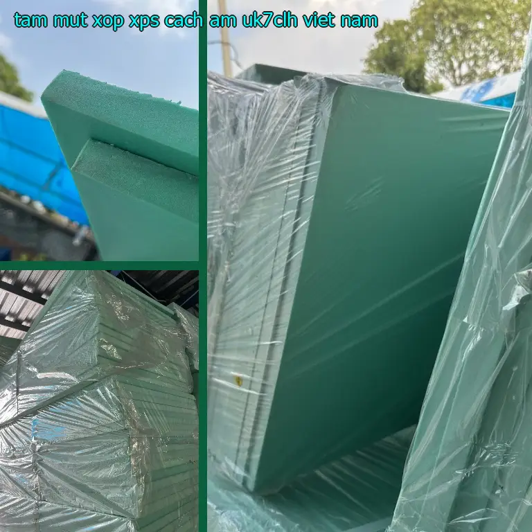 Xuất xứ tấm mút xốp XPS cách âm UK7CLH: Việt Nam Xuất xứ tấm mút xốp XPS cách âm UK7CLH: Việt Nam