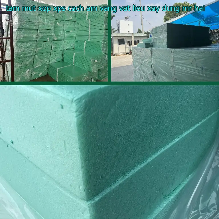 Nhà cung cấp tấm mút xốp XPS cách âm Vàng: Vật Liệu Xây Dựng Mr.HẢI Nhà cung cấp tấm mút xốp XPS cách âm Vàng: Vật Liệu Xây Dựng Mr.HẢI