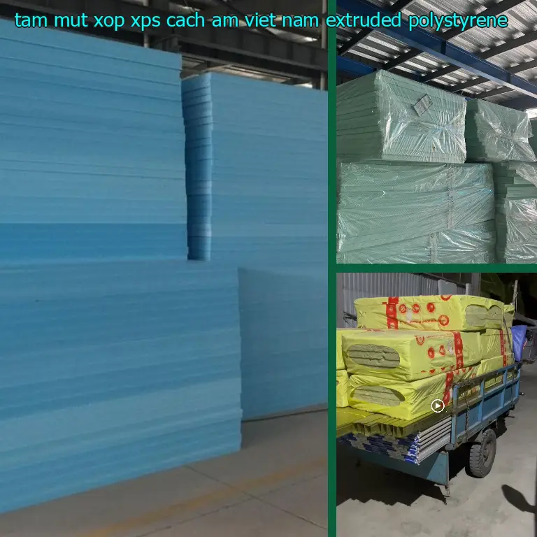 Chất liệu tấm mút xốp XPS cách âm Việt Nam: Extruded Polystyrene Chất liệu tấm mút xốp XPS cách âm Việt Nam: Extruded Polystyrene