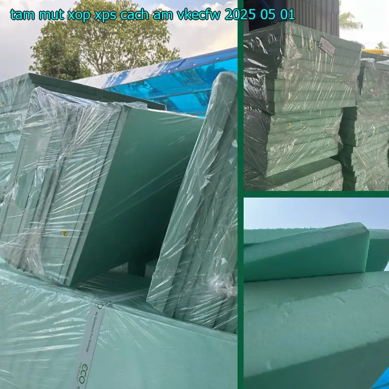 Ngày sản xuất tấm mút xốp XPS cách âm VKECFW: 2025-05-01 Ngày sản xuất tấm mút xốp XPS cách âm VKECFW: 2025-05-01