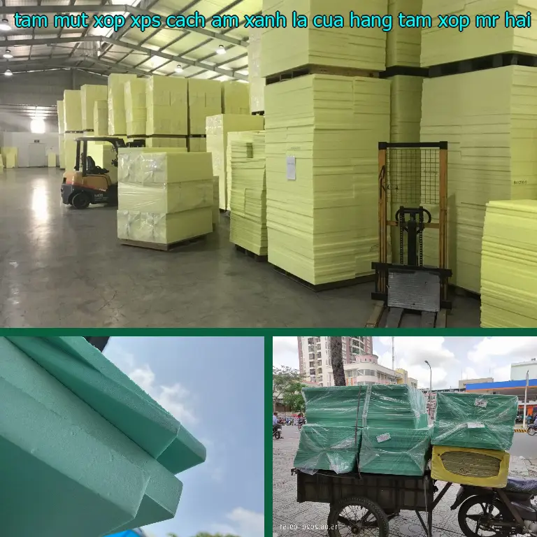 Nhà cung cấp tấm mút xốp XPS cách âm Xanh lá: Cửa hàng tấm xốp Mr.HẢI Nhà cung cấp tấm mút xốp XPS cách âm Xanh lá: Cửa hàng tấm xốp Mr.HẢI