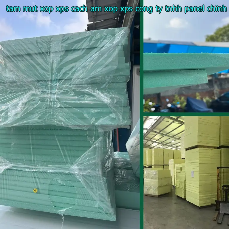 Nhà sản xuất tấm mút xốp XPS cách âm Xốp XPS: Công ty TNHH Panel Chính Hãng Nhà sản xuất tấm mút xốp XPS cách âm Xốp XPS: Công ty TNHH Panel Chính Hãng