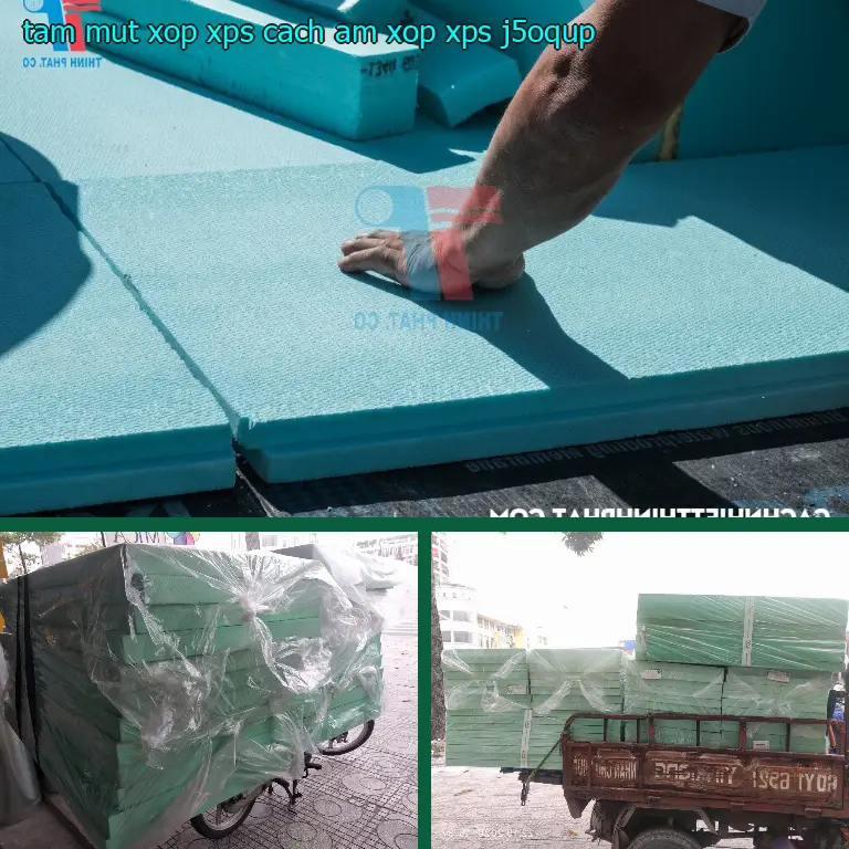 Model tấm mút xốp XPS cách âm Xốp XPS: J5OQUP Model tấm mút xốp XPS cách âm Xốp XPS: J5OQUP