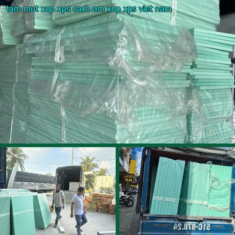 Xuất xứ tấm mút xốp XPS cách âm Xốp XPS: Việt Nam Xuất xứ tấm mút xốp XPS cách âm Xốp XPS: Việt Nam