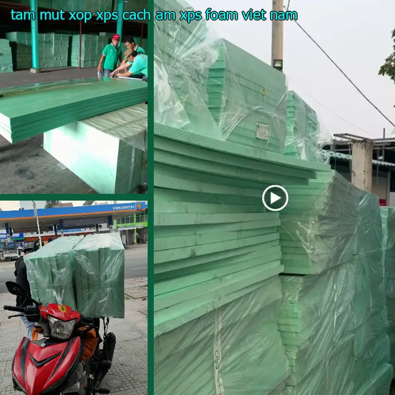 Xuất xứ tấm mút xốp XPS cách âm XPS Foam: Việt Nam Xuất xứ tấm mút xốp XPS cách âm XPS Foam: Việt Nam