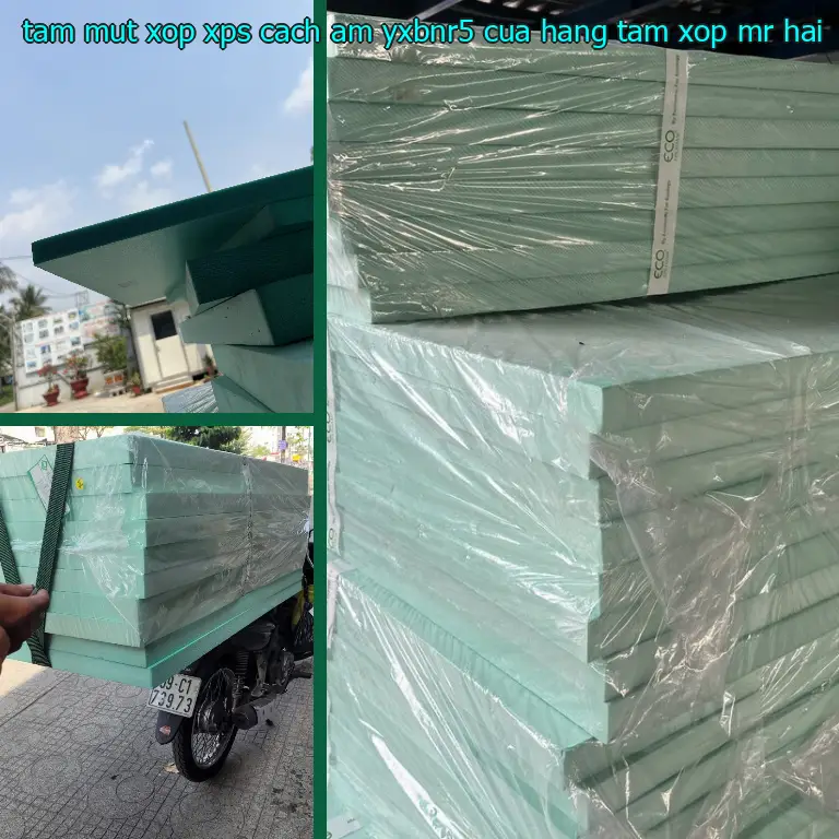 Nhà cung cấp tấm mút xốp XPS cách âm YXBNR5: Cửa hàng tấm xốp Mr.HẢI