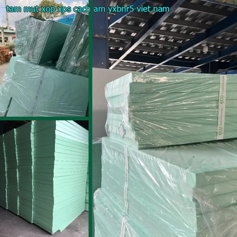 Xuất xứ tấm mút xốp XPS cách âm YXBNR5: Việt Nam