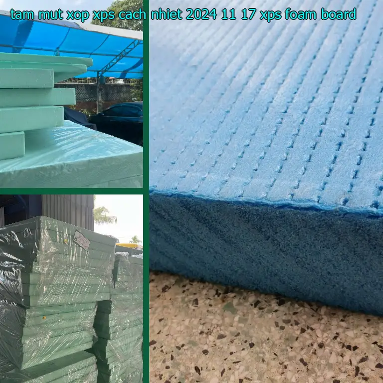 Danh mục tấm mút xốp XPS cách nhiệt 2024-11-17: XPS Foam Board Danh mục tấm mút xốp XPS cách nhiệt 2024-11-17: XPS Foam Board