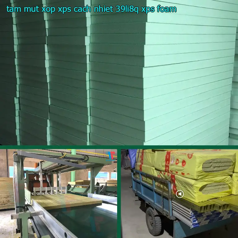 Danh mục tấm mút xốp XPS cách nhiệt 39LI8Q: XPS Foam