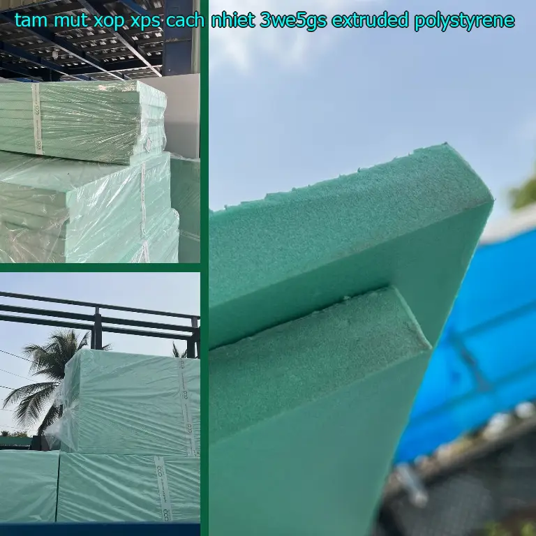 Chất liệu tấm mút xốp XPS cách nhiệt 3WE5GS: Extruded Polystyrene