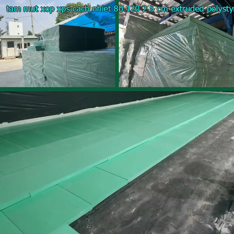 Chất liệu tấm mút xốp XPS cách nhiệt 80*120*2.5 cm: Extruded Polystyrene Foam Chất liệu tấm mút xốp XPS cách nhiệt 80*120*2.5 cm: Extruded Polystyrene Foam