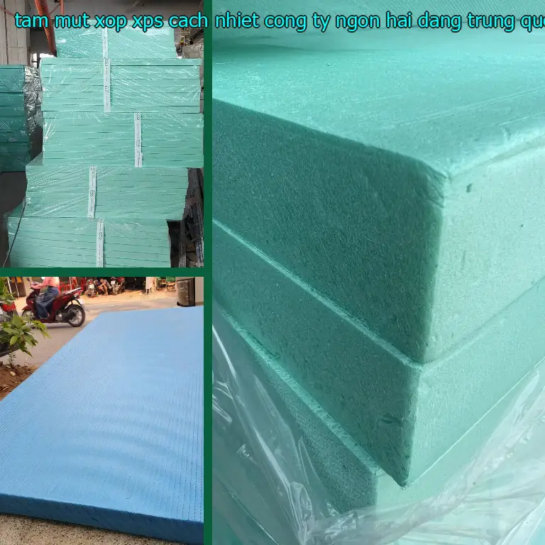 Xuất xứ tấm mút xốp XPS cách nhiệt Công ty Ngọn Hải Đăng: Trung Quốc