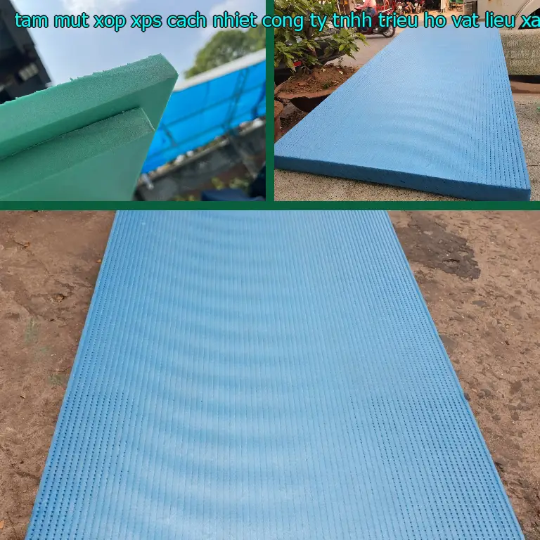 Nhà cung cấp tấm mút xốp XPS cách nhiệt Công ty TNHH Triệu Hổ: Vật Liệu Xây Dựng Mr.HẢI Nhà cung cấp tấm mút xốp XPS cách nhiệt Công ty TNHH Triệu Hổ: Vật Liệu Xây Dựng Mr.HẢI