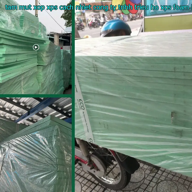 Danh mục tấm mút xốp XPS cách nhiệt Công ty TNHH Triệu Hổ: XPS Foam Board Danh mục tấm mút xốp XPS cách nhiệt Công ty TNHH Triệu Hổ: XPS Foam Board