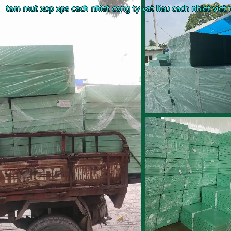 Xuất xứ tấm mút xốp XPS cách nhiệt Công ty vật liệu cách nhiệt Việt Nhật: Việt Nam Xuất xứ tấm mút xốp XPS cách nhiệt Công ty vật liệu cách nhiệt Việt Nhật: Việt Nam