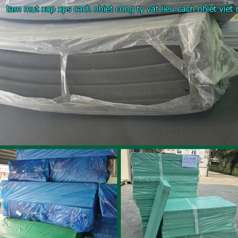 Danh mục tấm mút xốp XPS cách nhiệt Công ty vật liệu cách nhiệt Việt Nhật: XPS Foam Board Danh mục tấm mút xốp XPS cách nhiệt Công ty vật liệu cách nhiệt Việt Nhật: XPS Foam Board