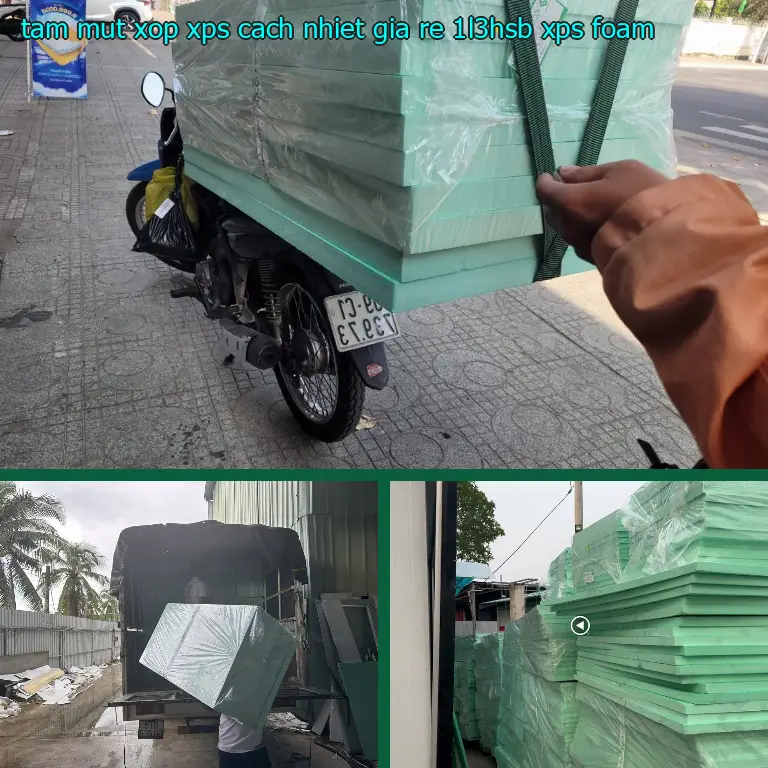 Danh mục tấm mút xốp XPS cách nhiệt giá rẻ 1L3HSB: XPS Foam Danh mục tấm mút xốp XPS cách nhiệt giá rẻ 1L3HSB: XPS Foam