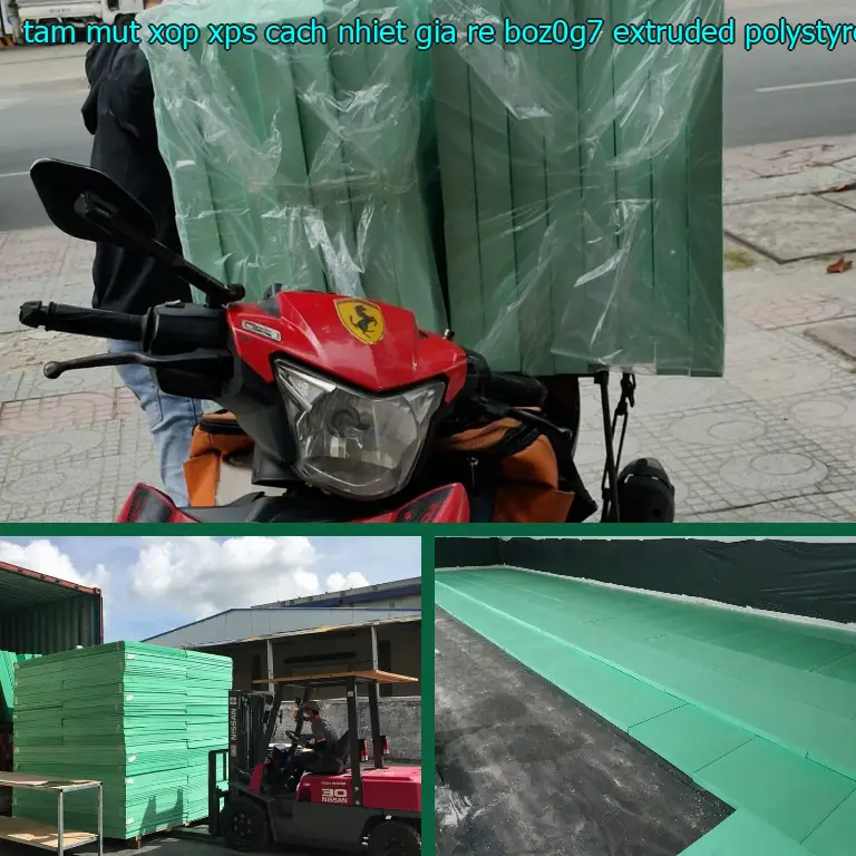 Chất liệu tấm mút xốp XPS cách nhiệt giá rẻ BOZ0G7: Extruded Polystyrene Chất liệu tấm mút xốp XPS cách nhiệt giá rẻ BOZ0G7: Extruded Polystyrene