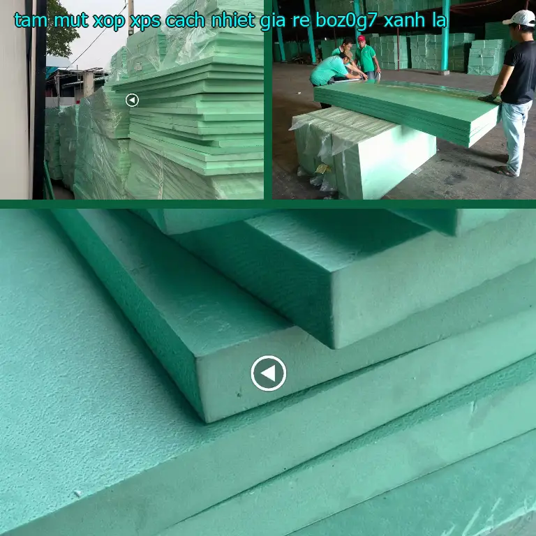Màu sắc tấm mút xốp XPS cách nhiệt giá rẻ BOZ0G7: Xanh lá Màu sắc tấm mút xốp XPS cách nhiệt giá rẻ BOZ0G7: Xanh lá