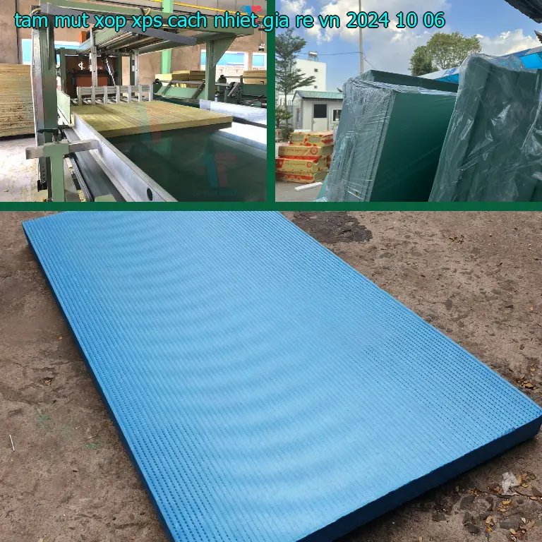 Ngày sản xuất tấm mút xốp XPS cách nhiệt giá rẻ VN: 2024-10-06 Ngày sản xuất tấm mút xốp XPS cách nhiệt giá rẻ VN: 2024-10-06