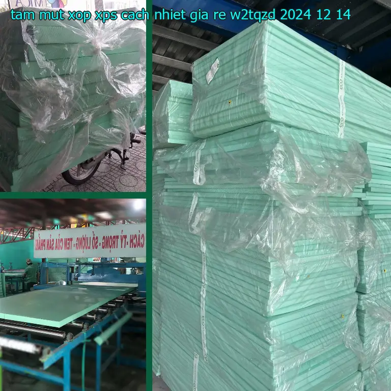 Ngày sản xuất tấm mút xốp XPS cách nhiệt giá rẻ W2TQZD: 2024-12-14 Ngày sản xuất tấm mút xốp XPS cách nhiệt giá rẻ W2TQZD: 2024-12-14
