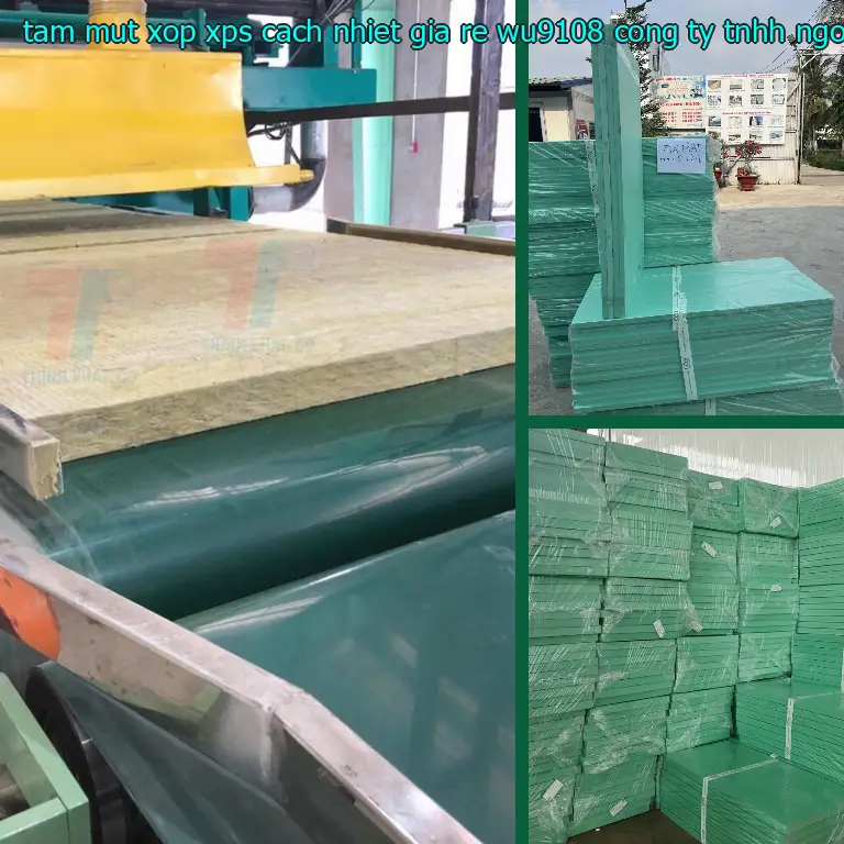 Nhà cung cấp tấm mút xốp XPS cách nhiệt giá rẻ WU9108: Công ty TNHH Ngọn Hải Đăng Nhà cung cấp tấm mút xốp XPS cách nhiệt giá rẻ WU9108: Công ty TNHH Ngọn Hải Đăng