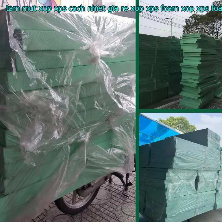 Danh mục tấm mút xốp XPS cách nhiệt giá rẻ Xốp XPS Foam: Xốp XPS Foam