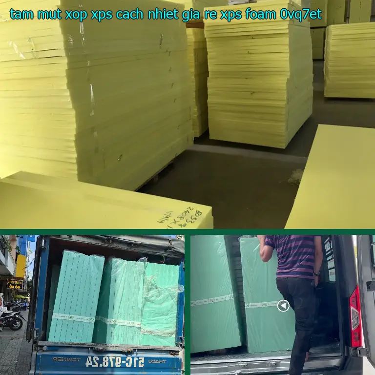 Model tấm mút xốp XPS cách nhiệt giá rẻ XPS Foam: 0VQ7ET Model tấm mút xốp XPS cách nhiệt giá rẻ XPS Foam: 0VQ7ET